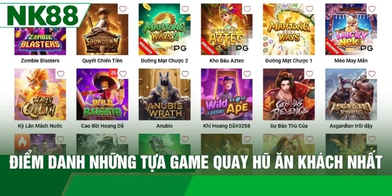 Điểm danh những tựa game quay hũ ăn khách nhất