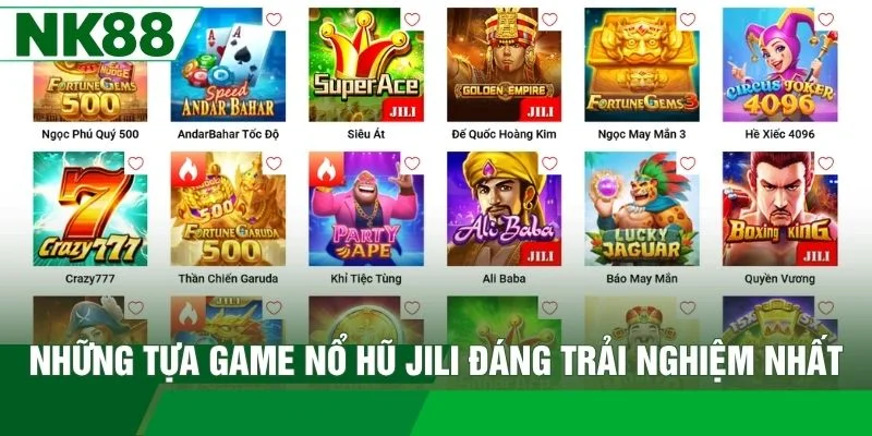 Những tựa game nổ hũ Jili đáng trải nghiệm nhất